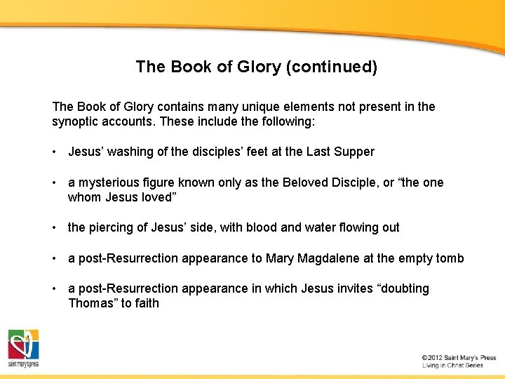 The Book of Glory (continued) The Book of Glory contains many unique elements not