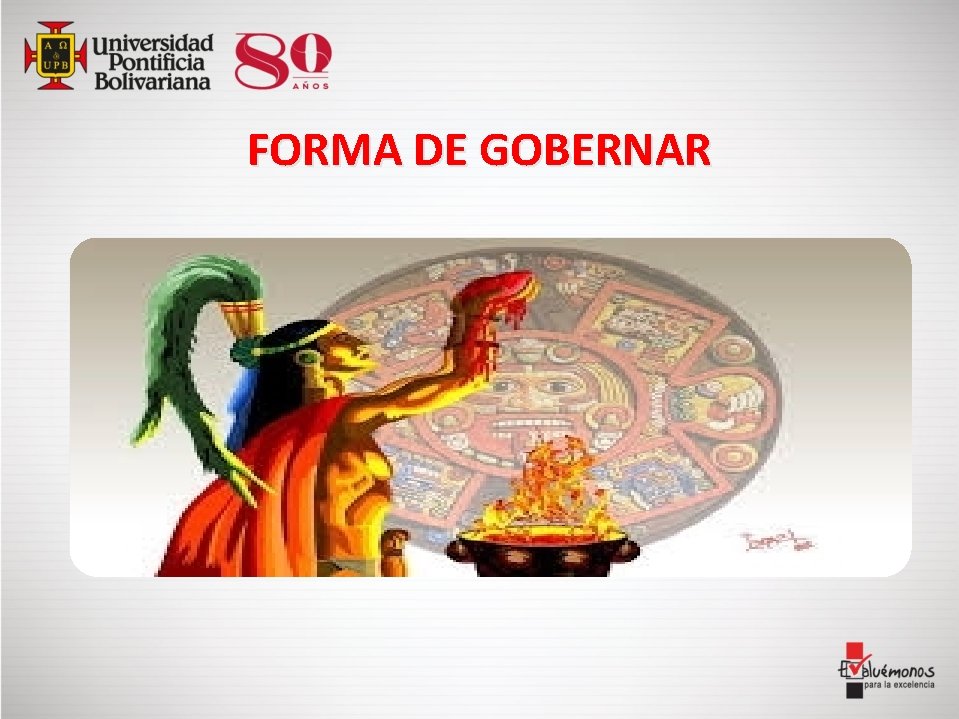 FORMA DE GOBERNAR 