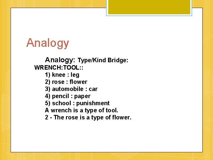 Analogy: Type/Kind Bridge: WRENCH: TOOL: : 1) knee : leg 2) rose : flower