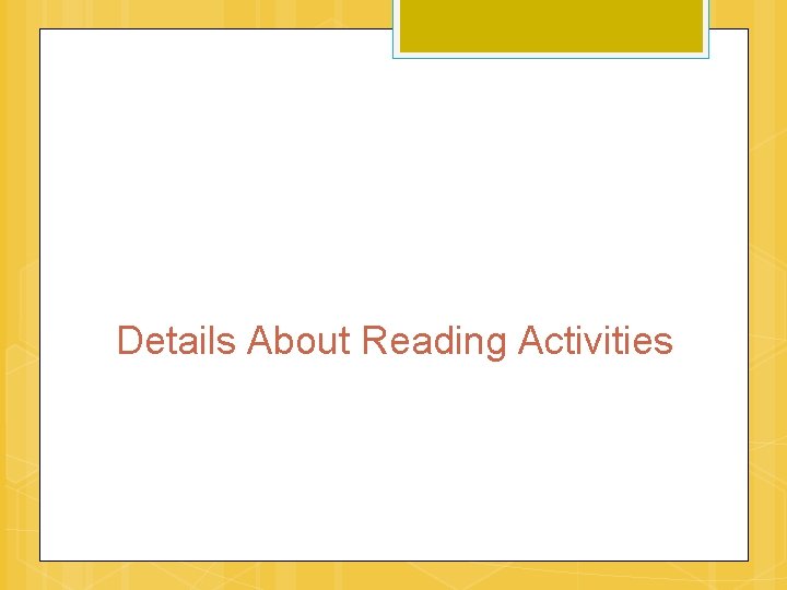 Details About Reading Activities 