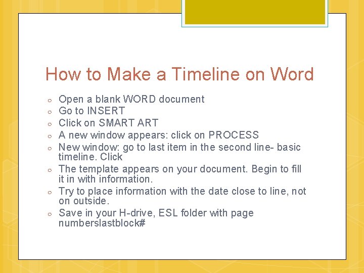 How to Make a Timeline on Word ○ ○ ○ ○ Open a blank