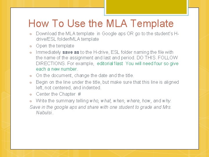How To Use the MLA Template Download the MLA template in Google aps OR