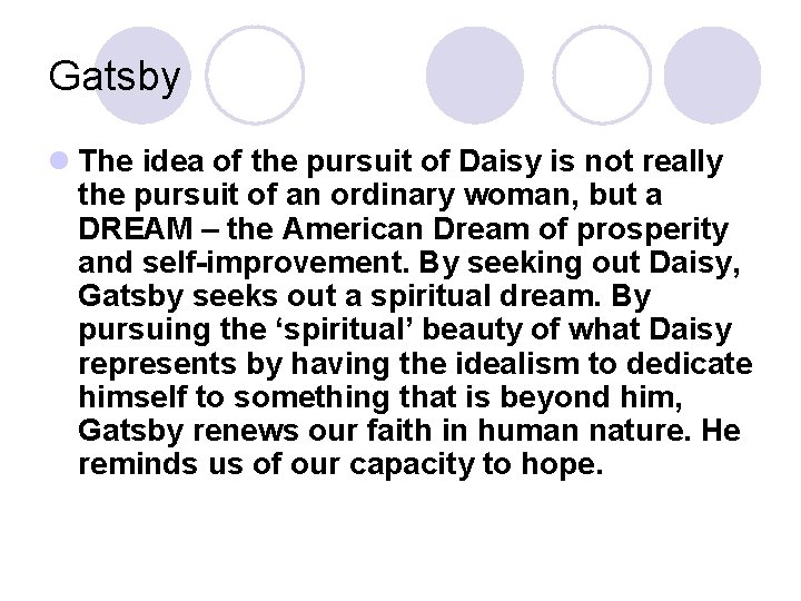 Gatsby l The idea of the pursuit of Daisy is not really the pursuit