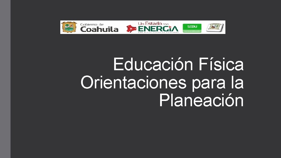 Educación Física Orientaciones para la Planeación 