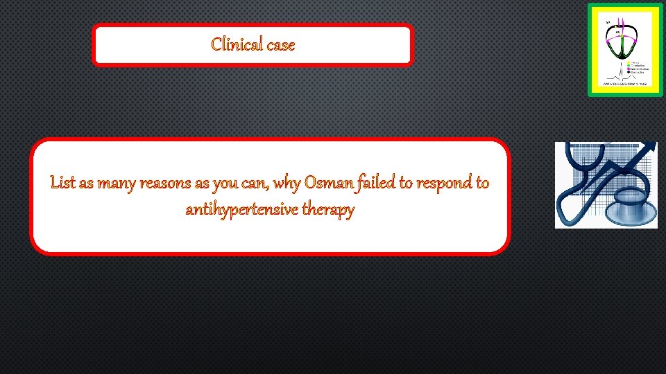 Clinical case List as many reasons as you can, why Osman failed to respond