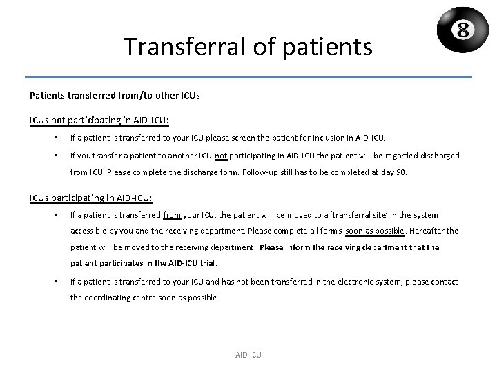 Transferral of patients Patients transferred from/to other ICUs not participating in AID-ICU: • If