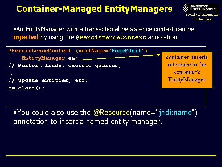 Container-Managed Entity. Managers Faculty of Information Technology • An Entity. Manager with a transactional