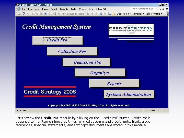 Let’s review the Credit Pro module by clicking on the “Credit Pro” button. Credit