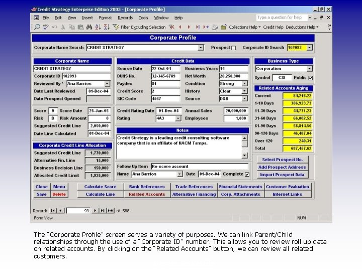 The “Corporate Profile” screen serves a variety of purposes. We can link Parent/Child relationships