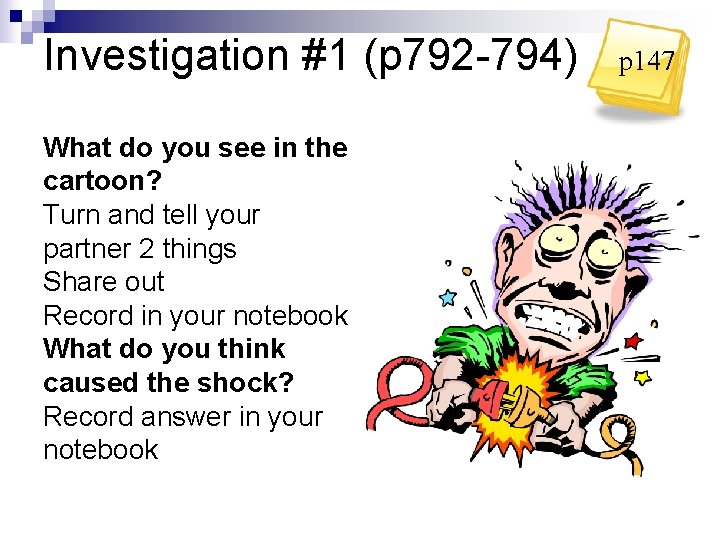 Investigation #1 (p 792 -794) What do you see in the cartoon? Turn and