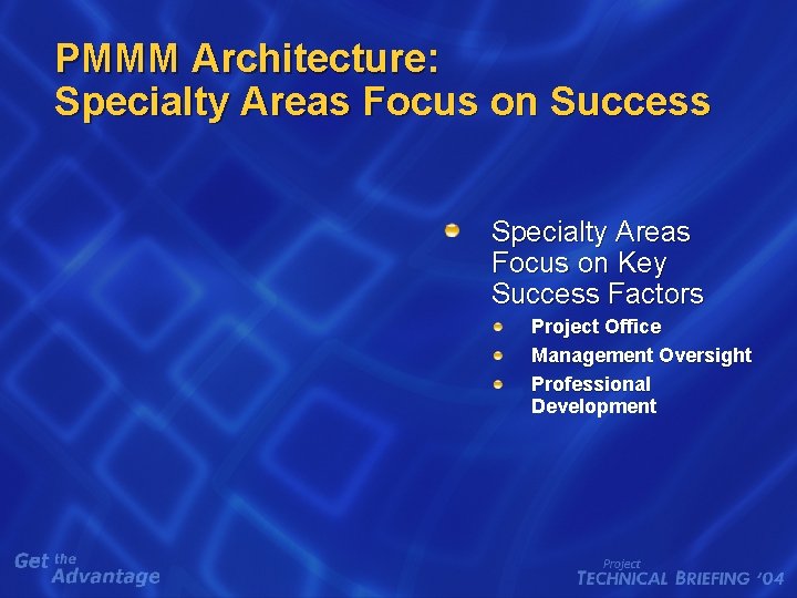PMMM Architecture: Specialty Areas Focus on Success Specialty Areas Focus on Key Success Factors PMMM Architecture: Specialty Areas Focus on Success Specialty Areas Focus on Key Success Factors