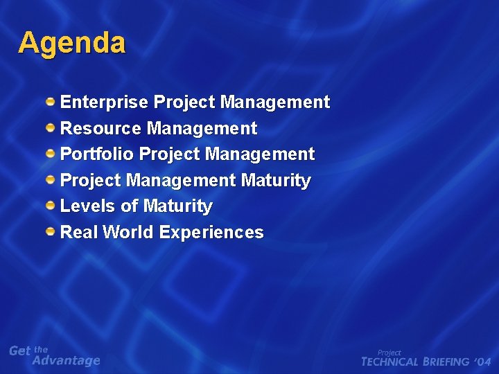 Agenda Enterprise Project Management Resource Management Portfolio Project Management Maturity Levels of Maturity Real Agenda Enterprise Project Management Resource Management Portfolio Project Management Maturity Levels of Maturity Real