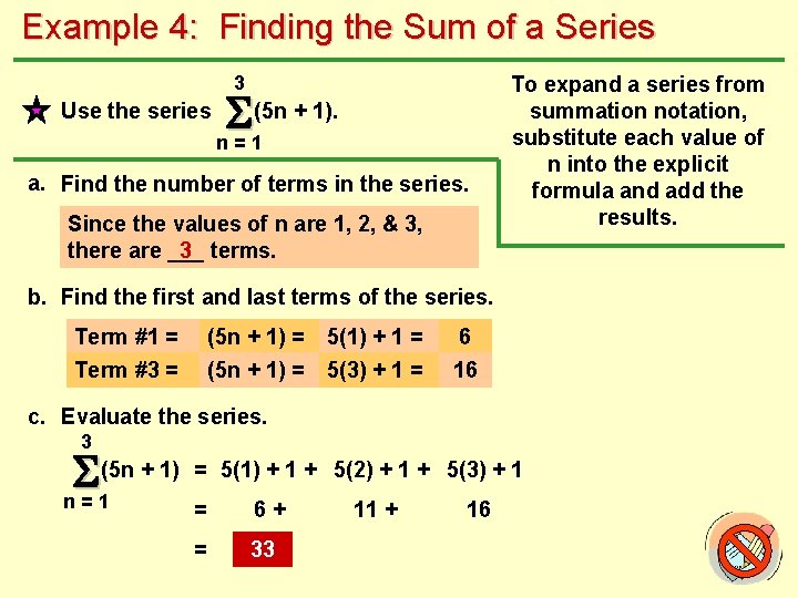 Example 4: Finding the Sum of a Series 3 Use the series (5 n