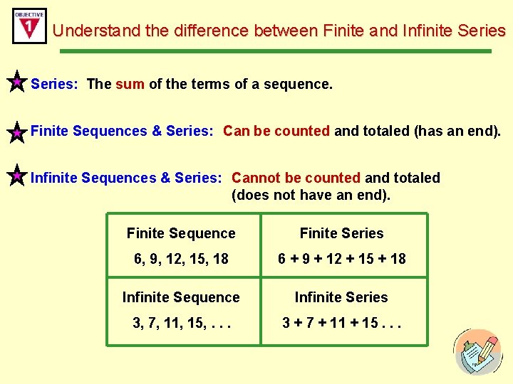 Understand the difference between Finite and Infinite Series: The sum of the terms of
