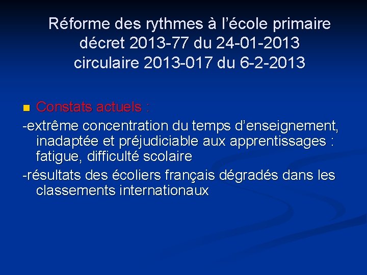 Réforme des rythmes à l’école primaire décret 2013 -77 du 24 -01 -2013 circulaire