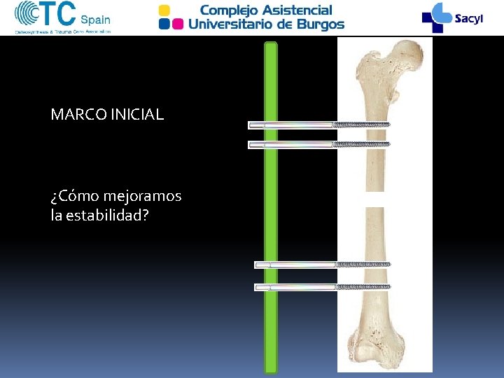 MARCO INICIAL ¿Cómo mejoramos la estabilidad? 