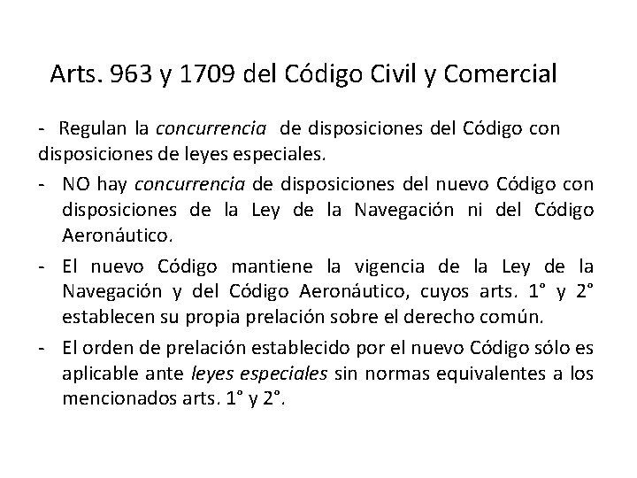 Arts. 963 y 1709 del Código Civil y Comercial - Regulan la concurrencia de