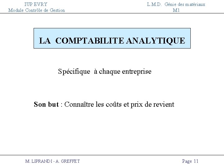 IUP EVRY Module Contrôle de Gestion L. M. D. Génie des matériaux M 1