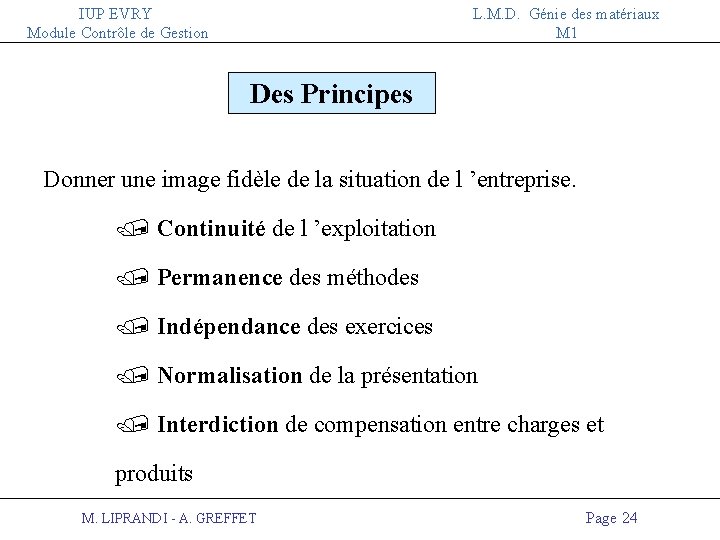 IUP EVRY Module Contrôle de Gestion L. M. D. Génie des matériaux M 1