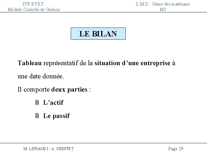 IUP EVRY Module Contrôle de Gestion L. M. D. Génie des matériaux M 1