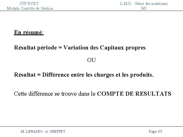 IUP EVRY Module Contrôle de Gestion L. M. D. Génie des matériaux M 1