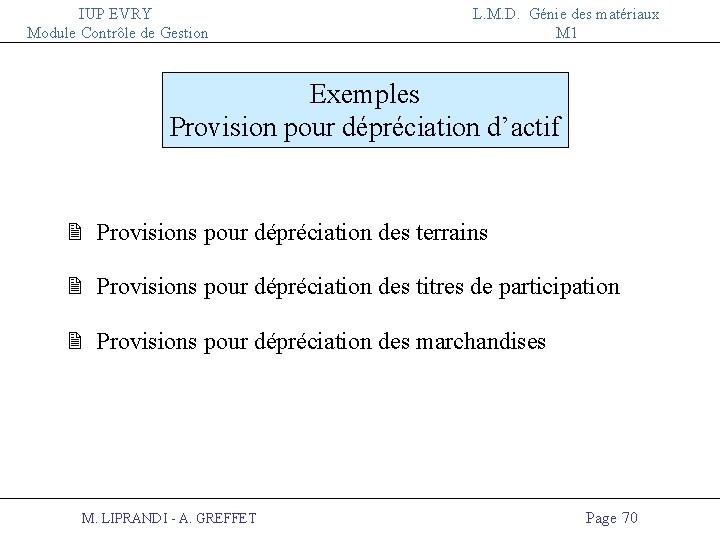 IUP EVRY Module Contrôle de Gestion L. M. D. Génie des matériaux M 1