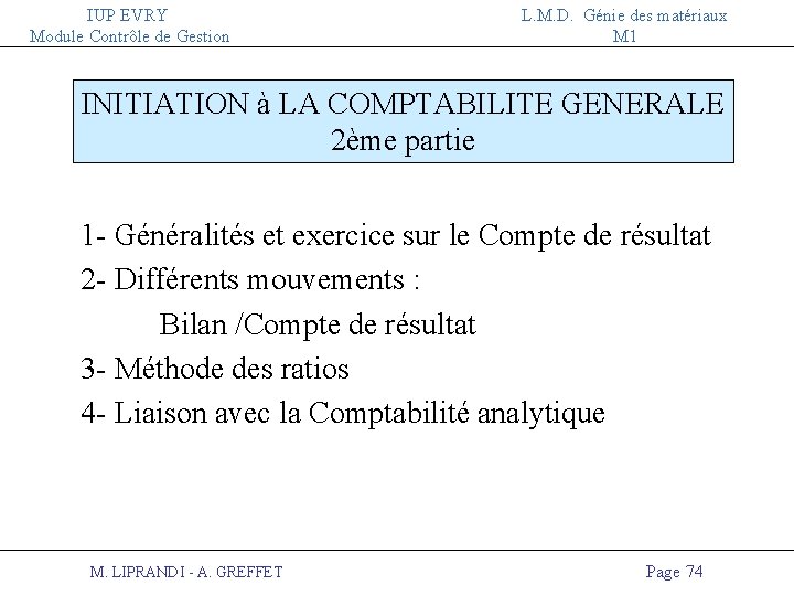 IUP EVRY Module Contrôle de Gestion L. M. D. Génie des matériaux M 1