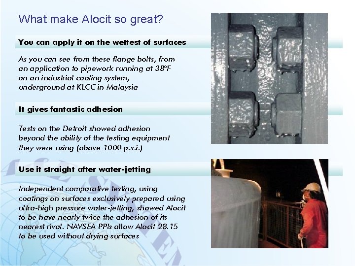 What make Alocit so great? You can apply it on the wettest of surfaces