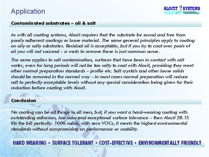 Application Contaminated substrates – oil & salt As with all coating systems, Alocit requires