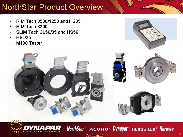 North. Star Product Overview • • • RIM Tach 8500/1250 and HS 85 RIM