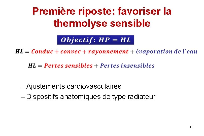 Première riposte: favoriser la thermolyse sensible – Ajustements cardiovasculaires – Dispositifs anatomiques de type