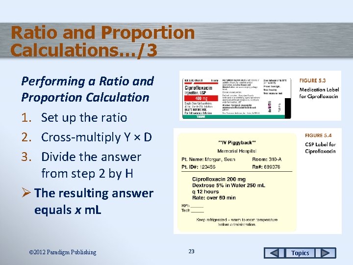 Ratio and Proportion Calculations…/3 Performing a Ratio and Proportion Calculation 1. Set up the