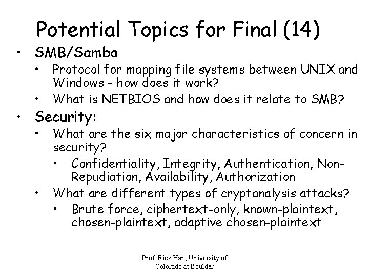 Potential Topics for Final (14) • SMB/Samba • • Protocol for mapping file systems