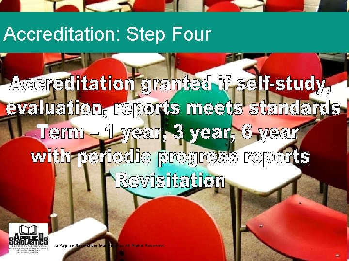 Accreditation: Step Four © Applied Scholastics International. All Rights Reserved. 