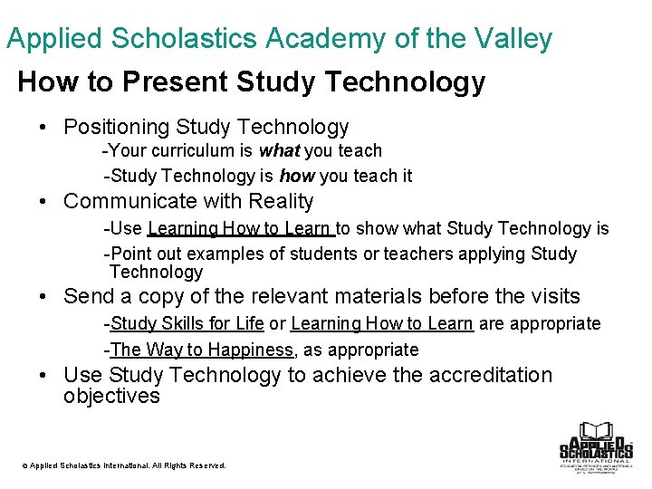 Applied Scholastics Academy of the Valley How to Present Study Technology • Positioning Study