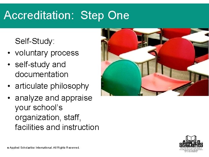 Accreditation: Step One Accreditation: Step 1 • • Self-Study: voluntary process self-study and documentation