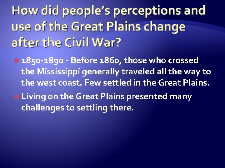 How did people’s perceptions and use of the Great Plains change after the Civil