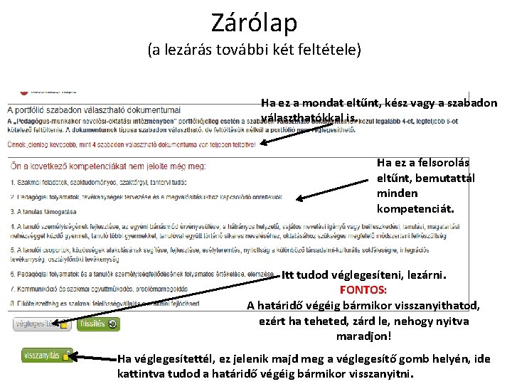 Zárólap (a lezárás további két feltétele) Ha ez a mondat eltűnt, kész vagy a