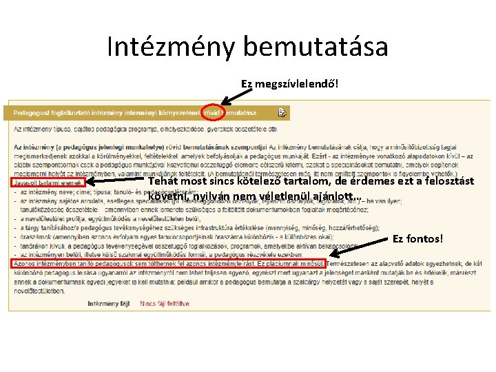 Intézmény bemutatása Ez megszívlelendő! Tehát most sincs kötelező tartalom, de érdemes ezt a felosztást