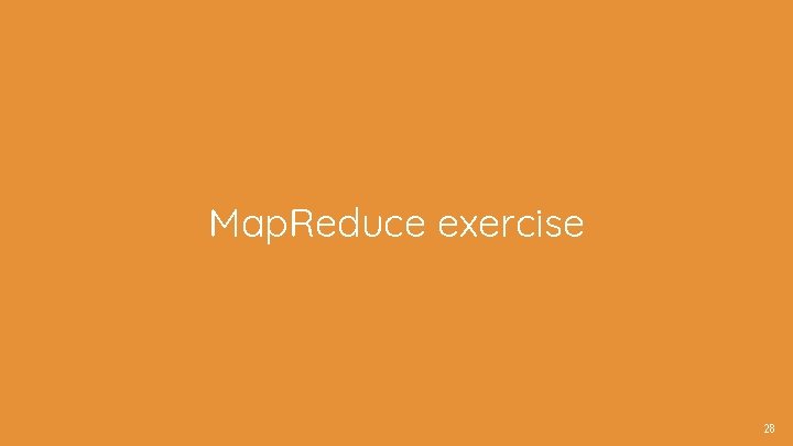 Map. Reduce exercise 28 