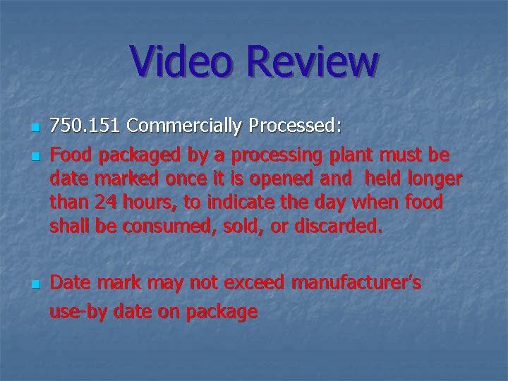 Video Review n n n 750. 151 Commercially Processed: Food packaged by a processing