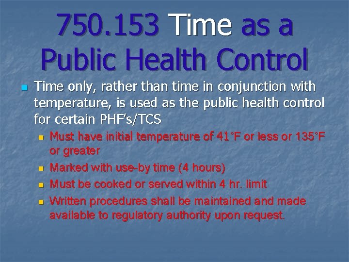 750. 153 Time as a Public Health Control n Time only, rather than time