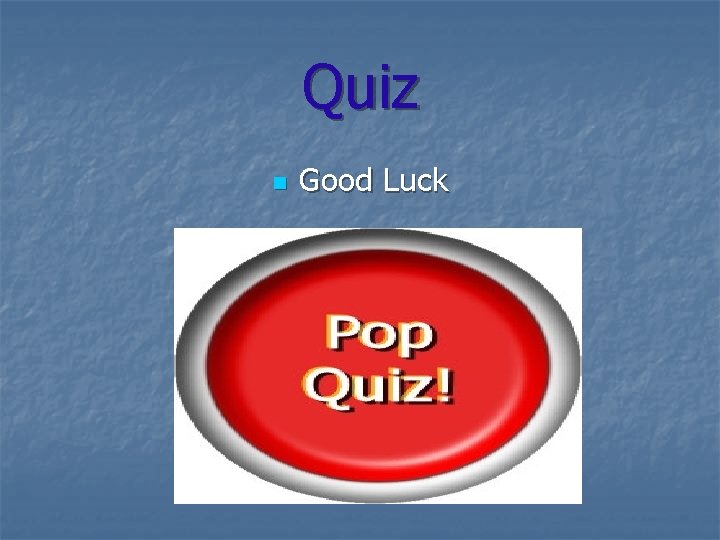 Quiz n Good Luck 