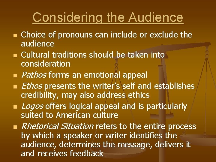 Considering the Audience n n n Choice of pronouns can include or exclude the