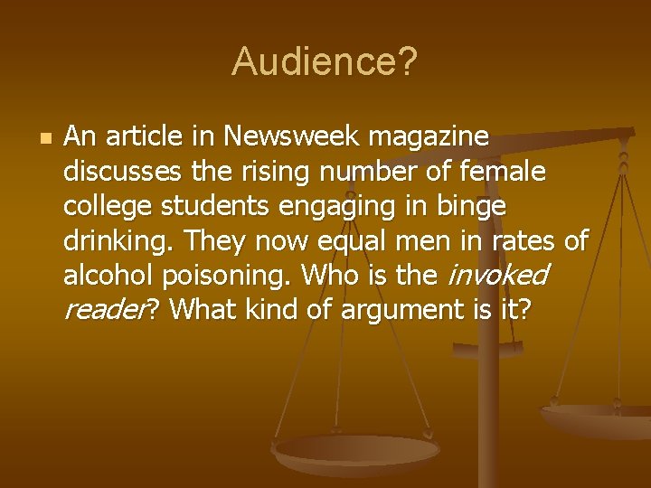Audience? n An article in Newsweek magazine discusses the rising number of female college