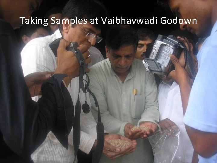 Taking Samples at Vaibhavwadi Godown 