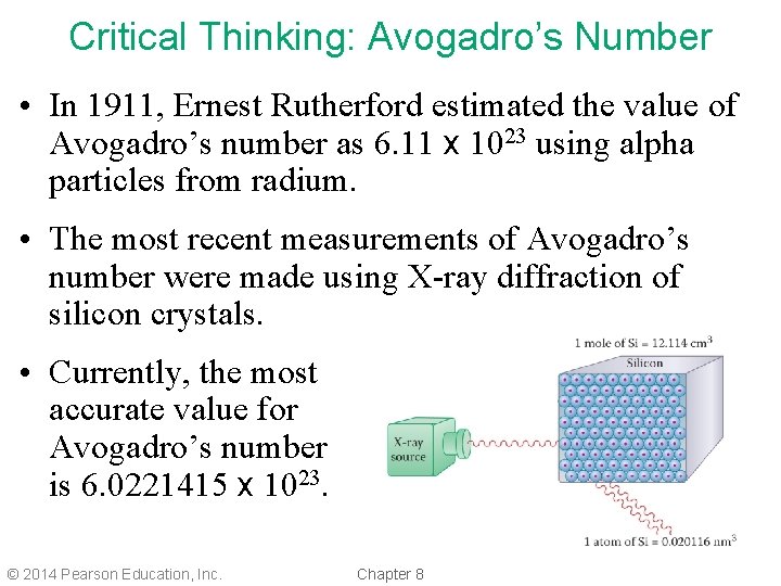 Critical Thinking: Avogadro’s Number • In 1911, Ernest Rutherford estimated the value of Avogadro’s