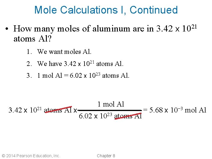 Mole Calculations I, Continued • How many moles of aluminum are in 3. 42