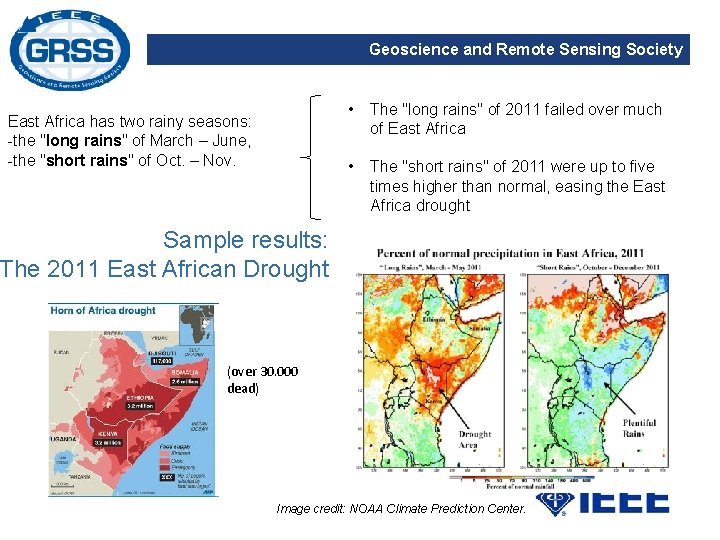 Geoscience and Remote Sensing Society East Africa has two rainy seasons: -the "long rains"