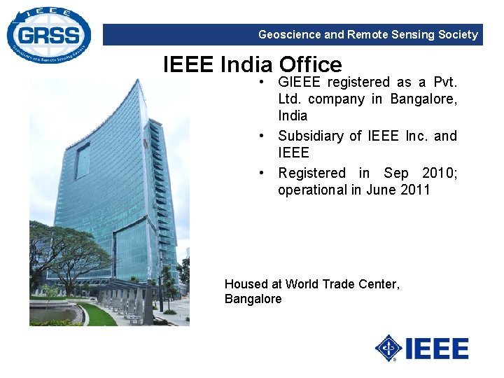 Geoscience and Remote Sensing Society IEEE India Office • GIEEE registered as a Pvt. Geoscience and Remote Sensing Society IEEE India Office • GIEEE registered as a Pvt.